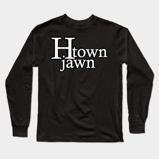 H-town Jawn Long Sleeve T-Shirt